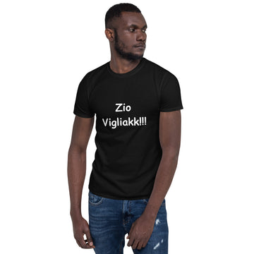 ZIO VIGLIAKK!! - Maglietta unisex a maniche corte